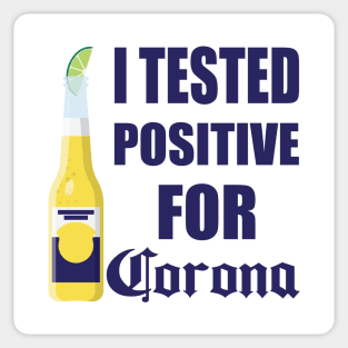 I Tested Positive For Corona Sticker